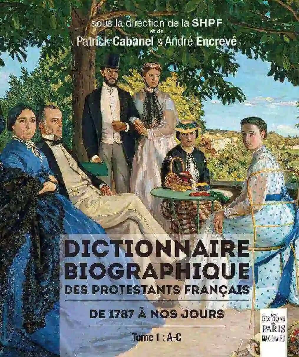 Tome 1 : A-C / Dictionnaire Biographique des Protestants Français